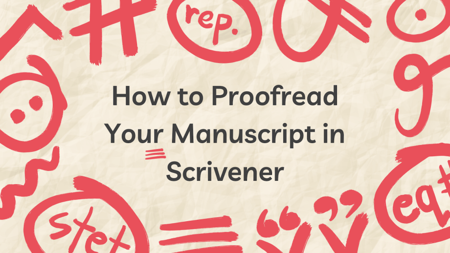 How to Proofread Your Manuscript in Scrivener